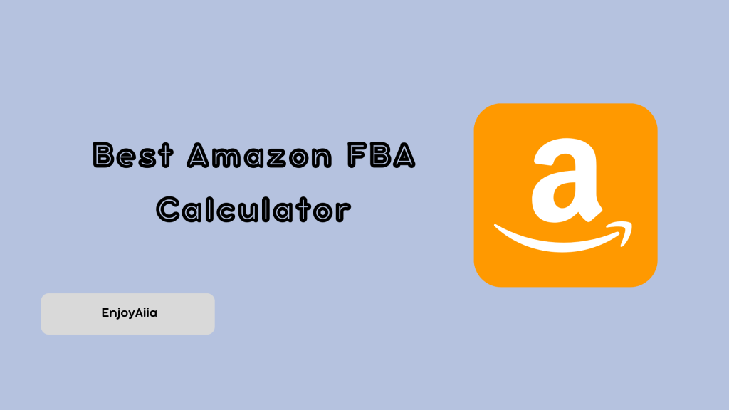 Best Amazon FBA Calculator