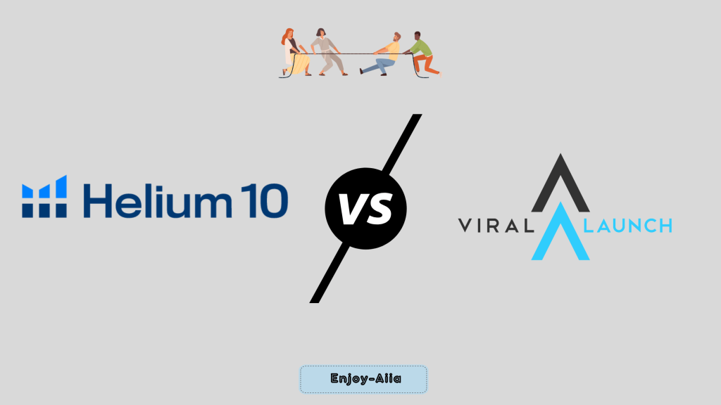Helium 10 vs Viral Launch - Enjoy-Aiia