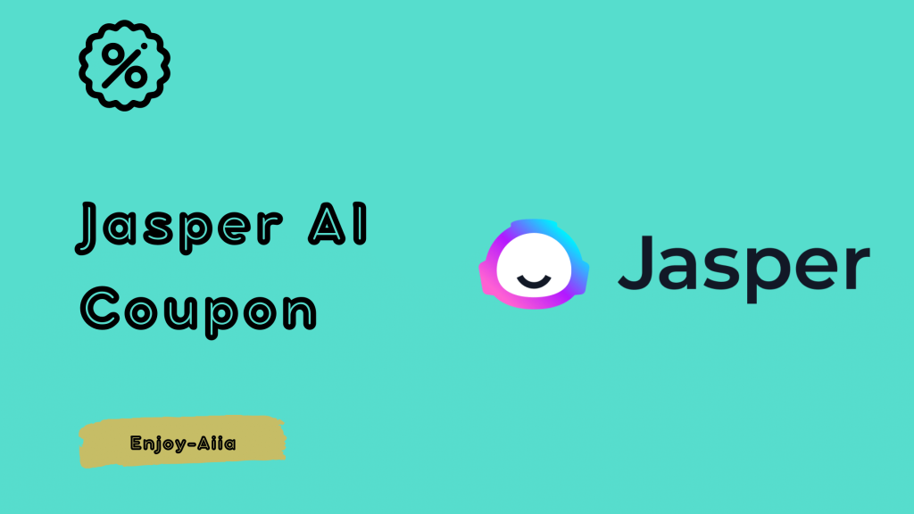 Jasper AI Coupon - Enjoy-Aiia