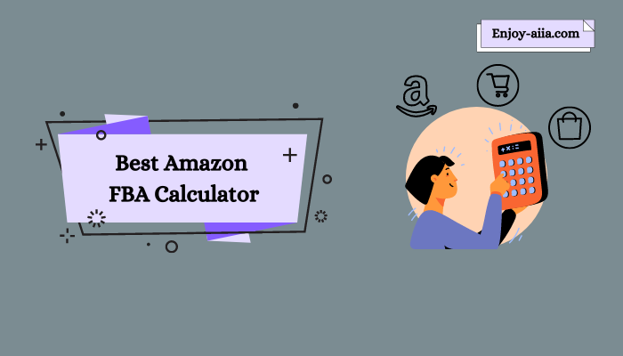 Best Amazon FBA Calculator